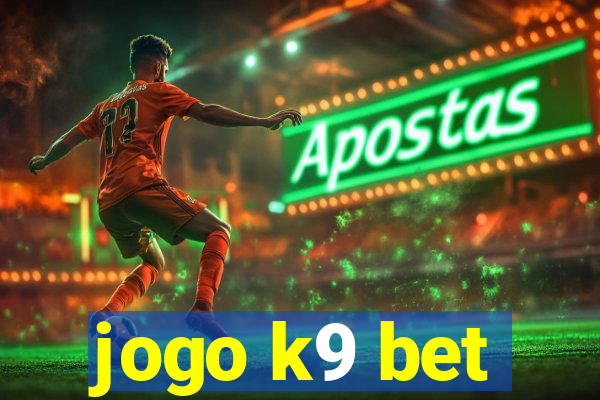 jogo k9 bet